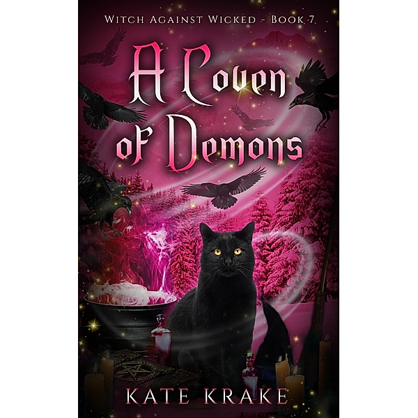 A Coven of Demons (Witch Against Wicked, #7) / Witch Against Wicked, Kate Krake