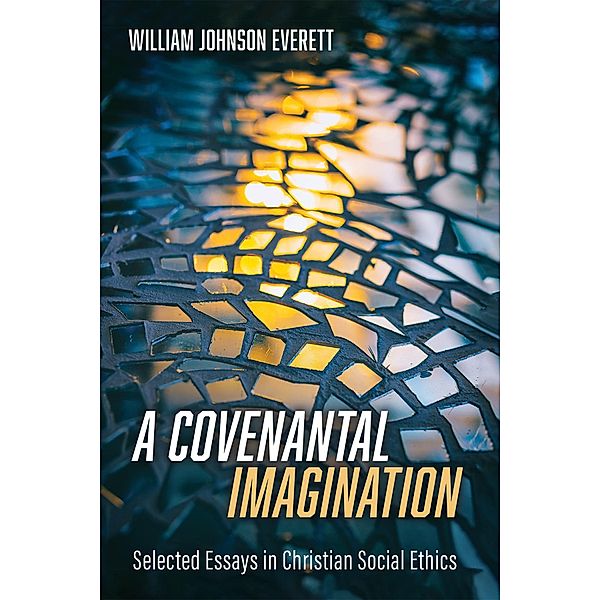 A Covenantal Imagination, William Johnson Everett