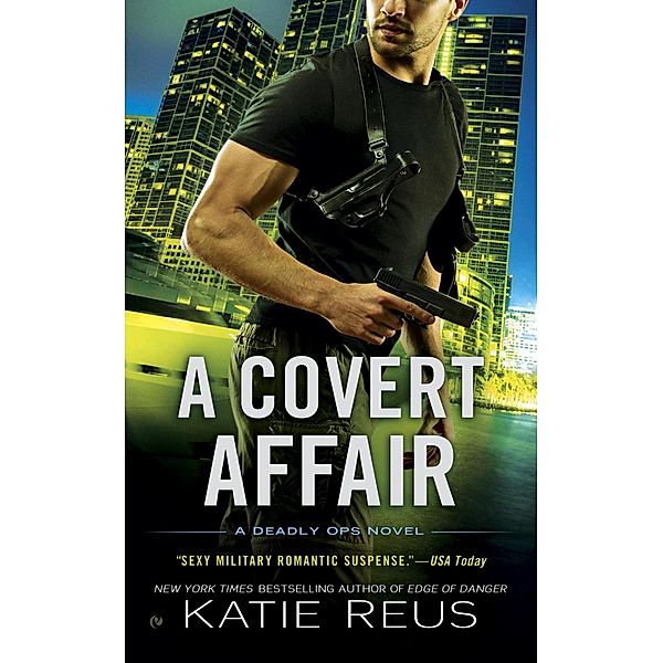 A Covert Affair / Deadly Ops Series Bd.5, Katie Reus