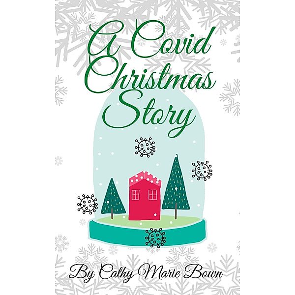 A Covid Christmas Story, Cathy Marie Bown