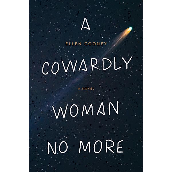 A Cowardly Woman No More, Ellen Cooney