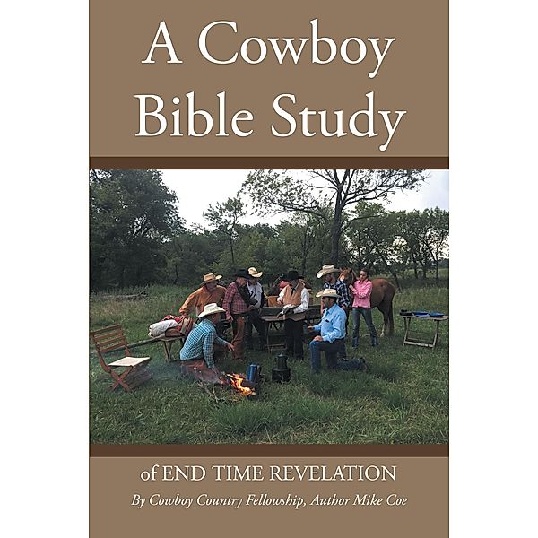 A Cowboy Bible Study, Mike Coe