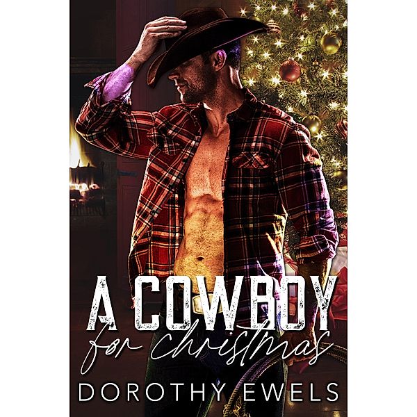 A Cowboy For Christmas, Dorothy Ewels