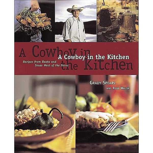 A Cowboy in the Kitchen, Grady Spears, Robb Walsh