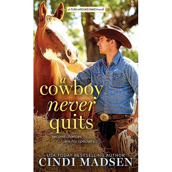 A Cowboy Never Quits / Turn Around Ranch Bd.1, Cindi Madsen