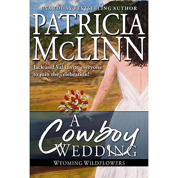 A Cowboy Wedding (Wyoming Wildflowers, Book 9) / Wyoming Wildflowers, Patricia Mclinn