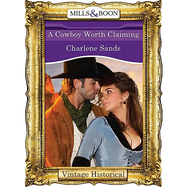 A Cowboy Worth Claiming (Mills & Boon Historical) (The Worths of Red Ridge, Book 3), Charlene Sands