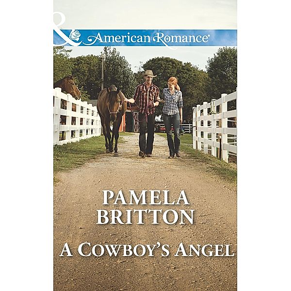 A Cowboy's Angel (Mills & Boon American Romance), Pamela Britton