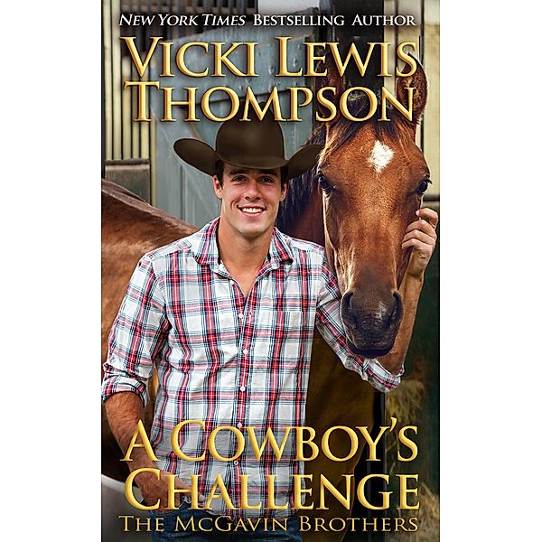 A Cowboy's Challenge (The McGavin Brothers, #10) / The McGavin Brothers, Vicki Lewis Thompson