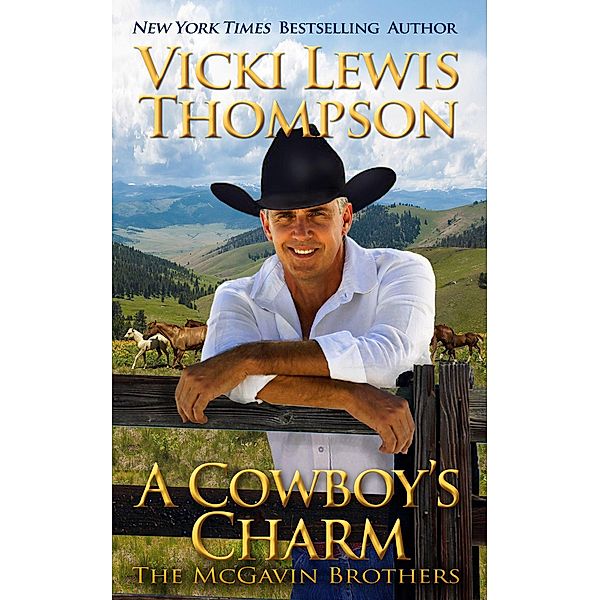 A Cowboy's Charm (The McGavin Brothers, #9) / The McGavin Brothers, Vicki Lewis Thompson