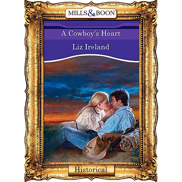 A Cowboy's Heart (Mills & Boon Vintage 90s Modern), Liz Ireland