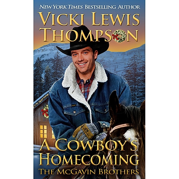 A Cowboy's Homecoming (The McGavin Brothers, #17) / The McGavin Brothers, Vicki Lewis Thompson