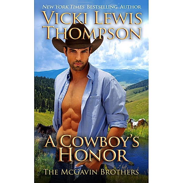 A Cowboy's Honor (The McGavin Brothers, #2) / The McGavin Brothers, Vicki Lewis Thompson