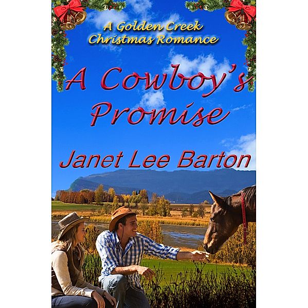 A Cowboy's Promise (Golden Creek, #3), Janet Lee Barton