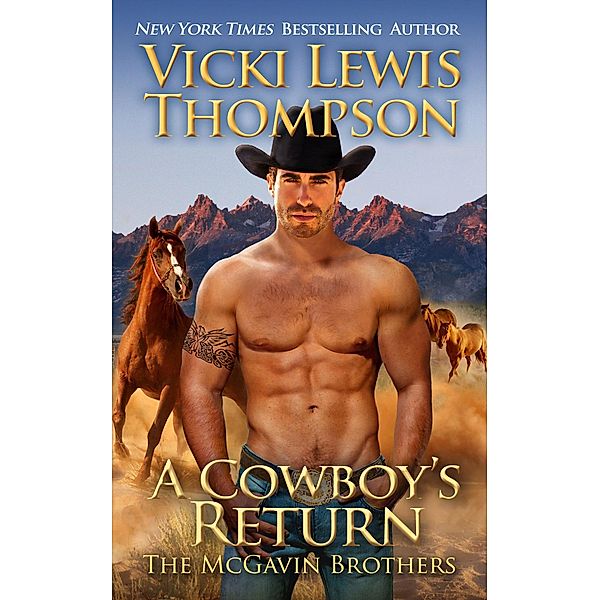 A Cowboy's Return (The McGavin Brothers, #3) / The McGavin Brothers, Vicki Lewis Thompson