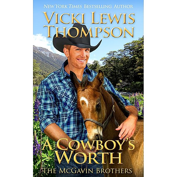 A Cowboy's Worth (The McGavin Brothers, #14) / The McGavin Brothers, Vicki Lewis Thompson