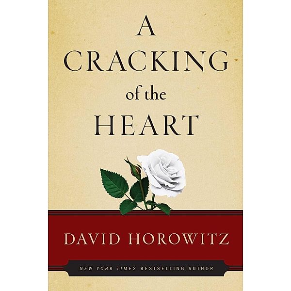 A Cracking of the Heart, David Horowitz