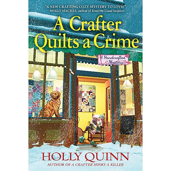 A Crafter Quilts a Crime / A Handcrafted Mystery Bd.3, Holly Quinn