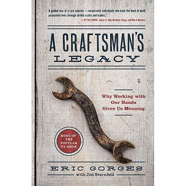 A Craftsman's Legacy, Eric Gorges, Jon Sternfeld