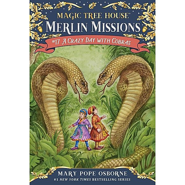 A Crazy Day with Cobras / Magic Tree House (R) Merlin Mission Bd.17, Mary Pope Osborne