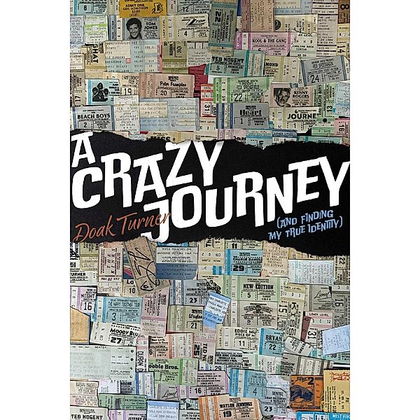 A Crazy Journey (And Finding My True Identity)), Doak Turner