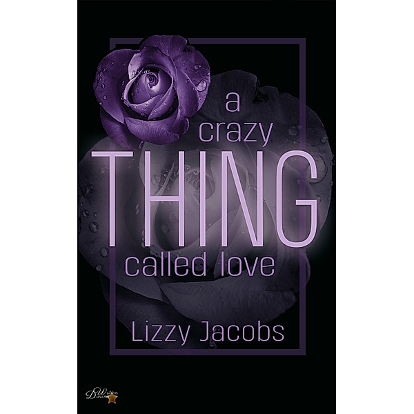 A Crazy Thing Called Love / The Thing Called Love Bd.2, Lizzy Jacobs