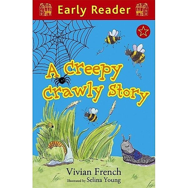 A Creepy Crawly Story / Early Reader, Vivian French