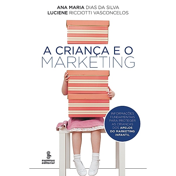 A criança e o marketing, Ana Maria Dias da Silva, Luciene Ricciotti Vasconcelos