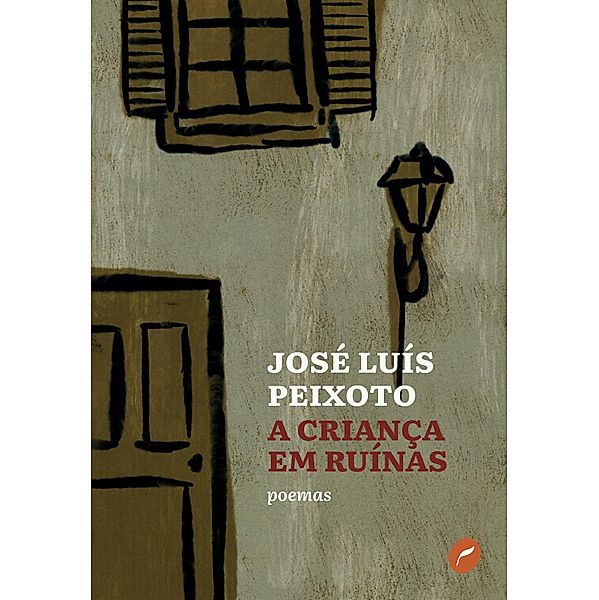 A criança em ruínas, José Luís Peixoto