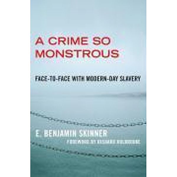 A Crime So Monstrous, E. Benjamin Skinner