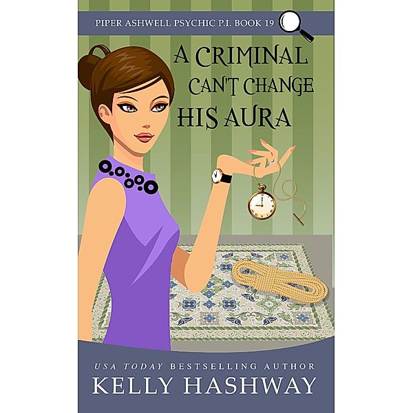 A Criminal Can't Change His Aura, Kelly Hashway