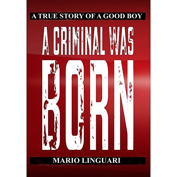 A Criminal Was Born, Mario Linguari