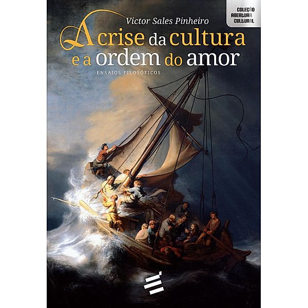 A Crise da Cultura e a Ordem do Amor, Victor Sales Pinheiro