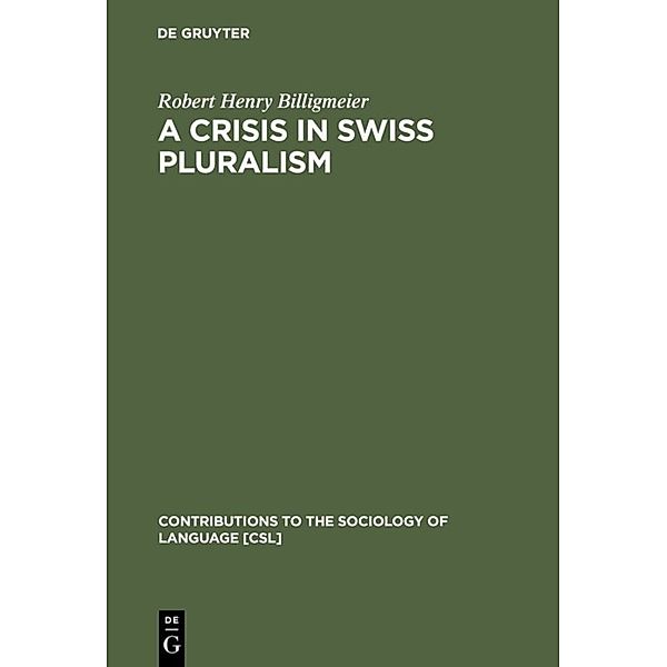 A Crisis in Swiss pluralism, Robert Henry Billigmeier