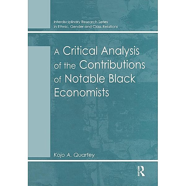 A Critical Analysis of the Contributions of Notable Black Economists, Kojo A. Quartey
