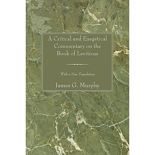 A Critical and Exegetical Commentary on the Book of Leviticus, James G. Murphy