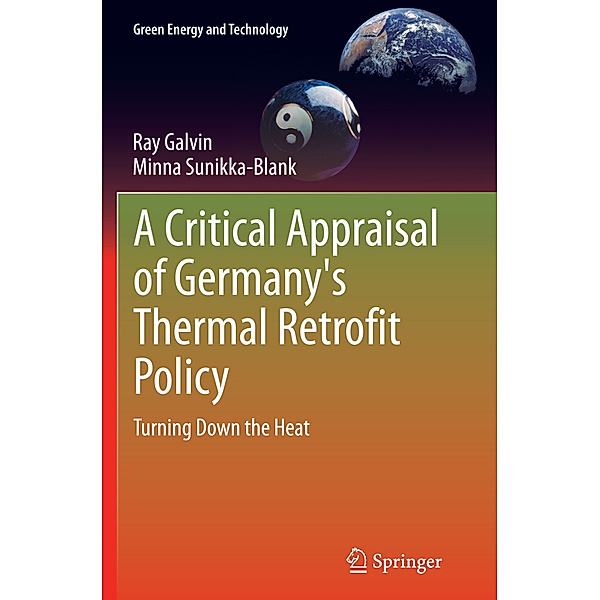 A Critical Appraisal of Germany's Thermal Retrofit Policy, Ray Galvin, Minna Sunikka-Blank