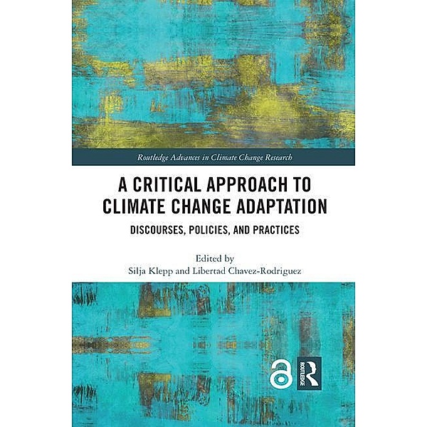 A Critical Approach to Climate Change Adaptation: Discourses