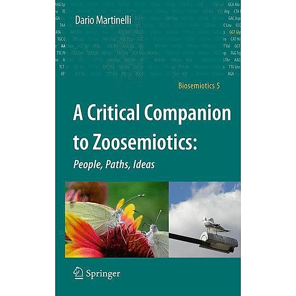A Critical Companion to Zoosemiotics:, Dario Martinelli