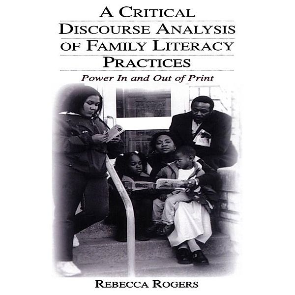 A Critical Discourse Analysis of Family Literacy Practices, Rebecca Rogers