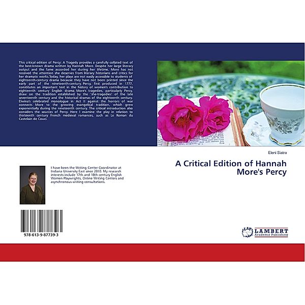 A Critical Edition of Hannah More's Percy, Eleni Siatra