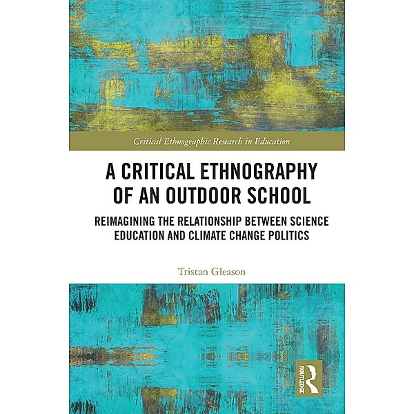 A Critical Ethnography of an Outdoor School, Tristan Gleason