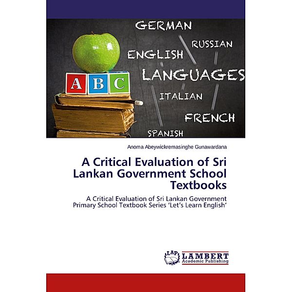 A Critical Evaluation of Sri Lankan Government School Textbooks, Anoma Abeywickremasinghe Gunawardana