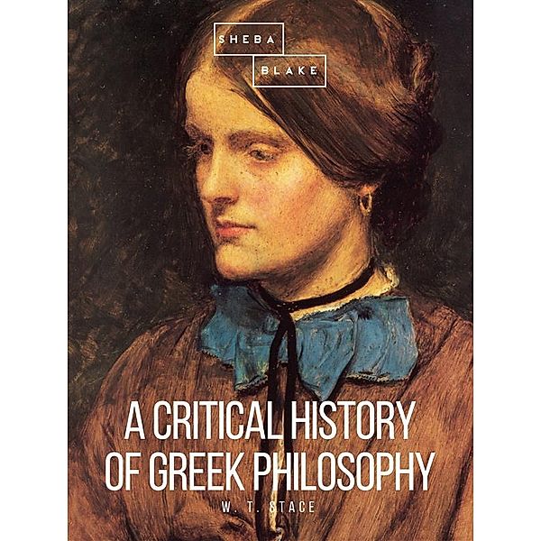 A Critical History of Greek Philosophy, W.T. Stace