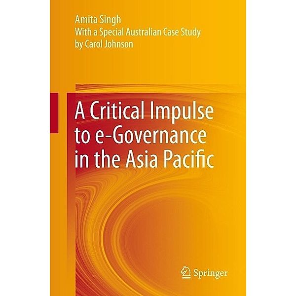 A Critical Impulse to e-Governance in the Asia Pacific, Amita Singh