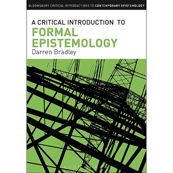 A Critical Introduction to Formal Epistemology, Darren Bradley