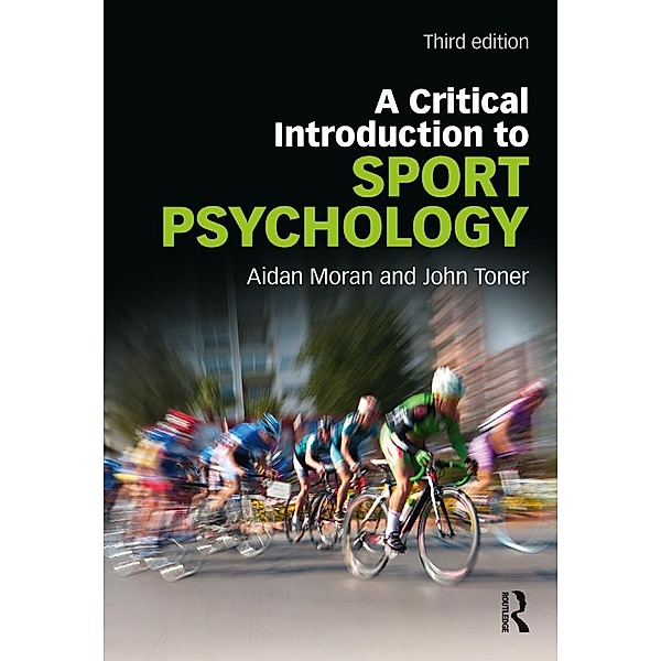 A Critical Introduction to Sport Psychology, Aidan Moran, John Toner