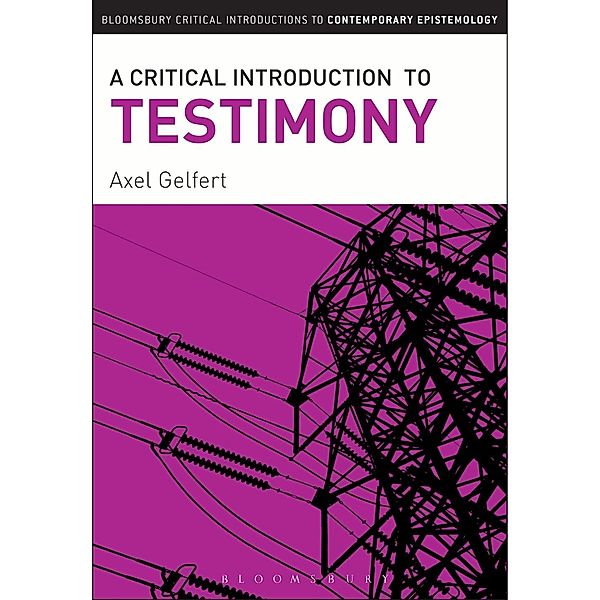 A Critical Introduction to Testimony, Axel Gelfert