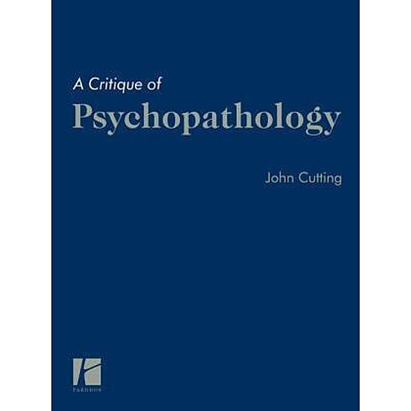 A Critique of Psychopathology, John Cutting