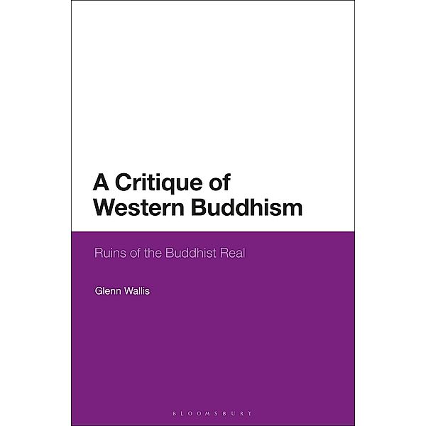 A Critique of Western Buddhism, Glenn Wallis